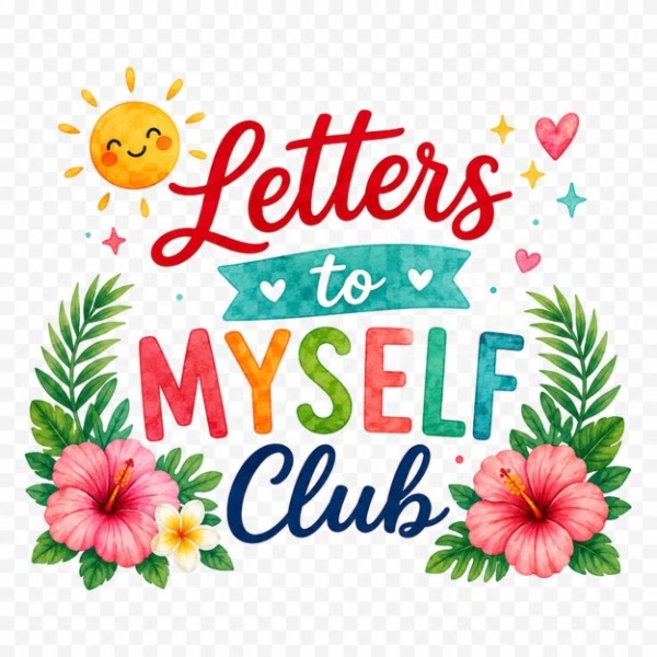 Letters to Myself Club